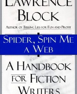 خرید و دانلود نسخه کامل کتاب Spider, Spin Me a Web: A Handbook for Fiction Writers