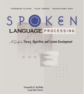 خرید و دانلود نسخه کامل کتاب Spoken Language Processing: A Guide to Theory, Algorithm and System Development