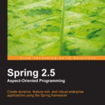 خرید و دانلود نسخه کامل کتاب Spring 2.5 Aspect Oriented Programming