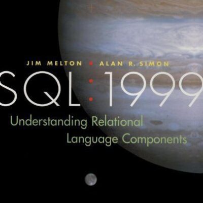 خرید و دانلود نسخه کامل کتاب SQL: 1999 – Understanding Relational Language Components (The Morgan Kaufmann Series in Data Management Systems)