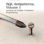 خرید و دانلود نسخه کامل کتاب SQL Antipatterns, Volume 1: Avoiding the Pitfalls of Database Programming