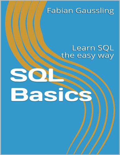 خرید و دانلود نسخه کامل کتاب SQL Basics: Learn SQL the easy way_6867a3134bf0c.jpeg خرید و دانلود نسخه کامل کتاب SQL Basics: Learn SQL the easy way