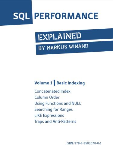خرید و دانلود نسخه کامل کتاب SQL Performance Explained (vol. 1: Basic Indexing)_6866f832223b6.jpeg خرید و دانلود نسخه کامل کتاب SQL Performance Explained (vol. 1: Basic Indexing)