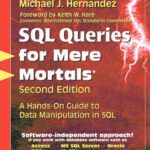 خرید و دانلود نسخه کامل کتاب SQL Queries for Mere Mortals: A Hands-on Guide to Data Manipulation in SQL [For Mere Mortals Series]