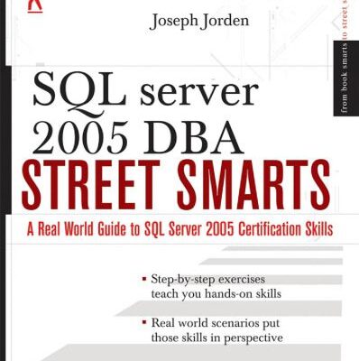خرید و دانلود نسخه کامل کتاب SQL Server 2005 DBA street smarts : a real world guide to SQL Server 2005 certification skills