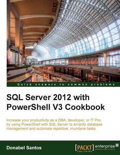 خرید و دانلود نسخه کامل کتاب SQL Server 2012 with PowerShell V3 Cookbook_686709a83573e.jpeg خرید و دانلود نسخه کامل کتاب SQL Server 2012 with PowerShell V3 Cookbook