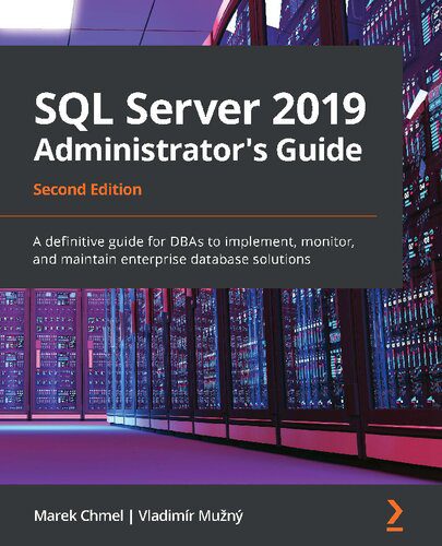 خرید و دانلود نسخه کامل کتاب SQL Server 2019 Administrator’s Guide: A definitive guide for DBAs to implement, monitor, and maintain enterprise database solutions_6866dfbfa5f79.jpeg خرید و دانلود نسخه کامل کتاب SQL Server 2019 Administrator’s Guide: A definitive guide for DBAs to implement, monitor, and maintain enterprise database solutions