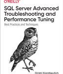 خرید و دانلود نسخه کامل کتاب SQL Server Advanced Troubleshooting and Performance Tuning: Best Practices and Techniques