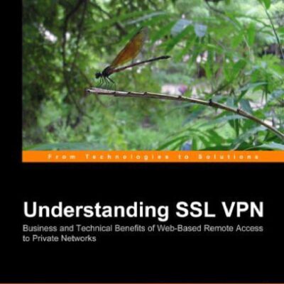 خرید و دانلود نسخه کامل کتاب SSL VPN: Understanding, Evaluating And Planning Secure, Web-based Remote Access