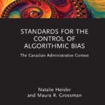 خرید و دانلود نسخه کامل کتاب Standards for the Control of Algorithmic Bias: The Canadian Administrative Context