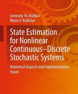 خرید و دانلود نسخه کامل کتاب State Estimation for Nonlinear Continuous–Discrete Stochastic Systems