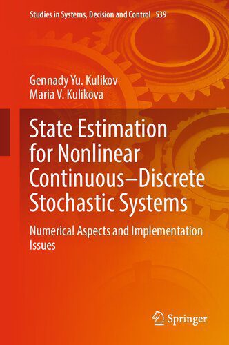 خرید و دانلود نسخه کامل کتاب State Estimation for Nonlinear Continuous–Discrete Stochastic Systems_687e19dc08a04.jpeg خرید و دانلود نسخه کامل کتاب State Estimation for Nonlinear Continuous–Discrete Stochastic Systems