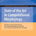 خرید و دانلود نسخه کامل کتاب State of the Art in Computational Morphology: Workshop on Systems and Frameworks for Computational Morphology, SFCM 2009, Zurich, Switzerland, September 4, 2009. Proceedings