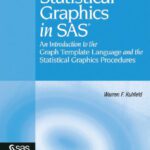 خرید و دانلود نسخه کامل کتاب Statistical Graphics in SAS: An Introduction to the Graph Template Language and the Statistical Graphics Procedures