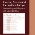 خرید و دانلود نسخه کامل کتاب Statistical Studies of Income, Poverty and Inequality in Europe: Computing and Graphics in R using EU-SILC