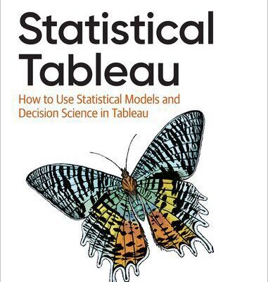 خرید و دانلود نسخه کامل کتاب Statistical Tableau: How to Use Statistical Models and Decision Science in Tableau