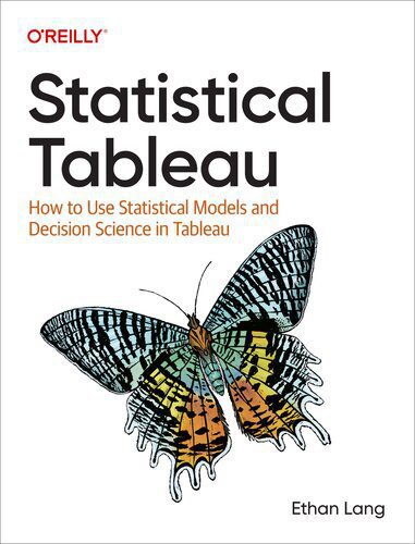 خرید و دانلود نسخه کامل کتاب Statistical Tableau: How to Use Statistical Models and Decision Science in Tableau_687e1c7d75453.jpeg خرید و دانلود نسخه کامل کتاب Statistical Tableau: How to Use Statistical Models and Decision Science in Tableau