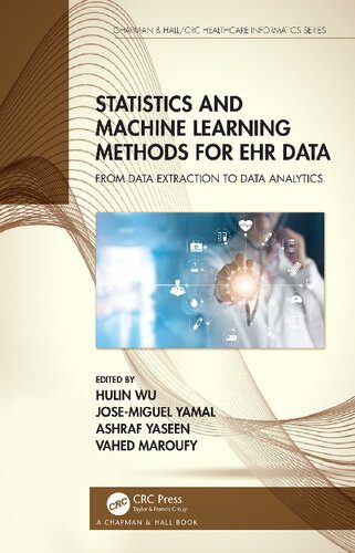 خرید و دانلود نسخه کامل کتاب Statistics and Machine Learning Methods for EHR Data: From Data Extraction to Data Analytics_6866ee1390d29.jpeg خرید و دانلود نسخه کامل کتاب Statistics and Machine Learning Methods for EHR Data: From Data Extraction to Data Analytics