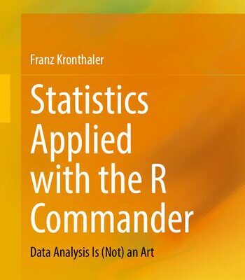 خرید و دانلود نسخه کامل کتاب Statistics Applied with the R Commander: Data Analysis Is (Not) an Art