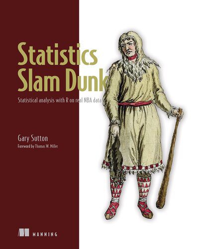 خرید و دانلود نسخه کامل کتاب Statistics Slam Dunk: Statistical analysis with R on real NBA data_687e2d72371c6.jpeg خرید و دانلود نسخه کامل کتاب Statistics Slam Dunk: Statistical analysis with R on real NBA data