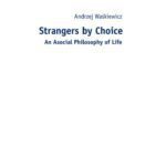 خرید و دانلود نسخه کامل کتاب Strangers by Choice: An Asocial Philosophy of Life..  Translated by Tul’si Bhambry and Agnieszka Waskiewicz. Editorial work by Tul’si Bhambry.