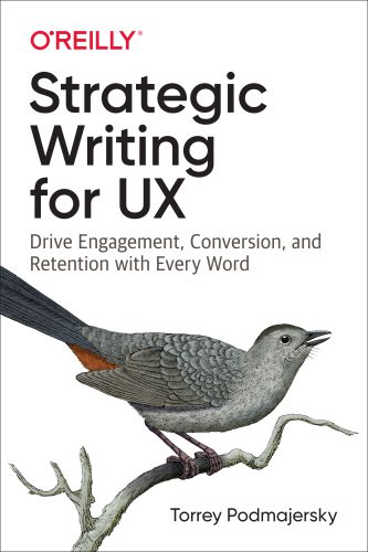 خرید و دانلود نسخه کامل کتاب Strategic Writing for UX: Drive Engagement, Conversion, and Retention with Every Word_686457dac266b.jpeg خرید و دانلود نسخه کامل کتاب Strategic Writing for UX: Drive Engagement, Conversion, and Retention with Every Word