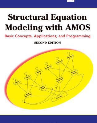 خرید و دانلود نسخه کامل کتاب Structural Equation Modeling With AMOS: Basic Concepts, Applications, and Programming (Multivariate Applications), 2nd edition