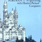خرید و دانلود نسخه کامل کتاب Structured FORTRAN 77 Programming with Hewlett-Packard Computers