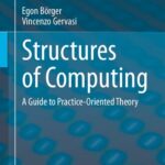 خرید و دانلود نسخه کامل کتاب Structures of Computing: A Guide to Practice-Oriented Theory