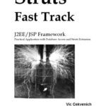 خرید و دانلود نسخه کامل کتاب Strusts Fast Track: J2EE/JSP Framework: Practical Application with Database Access and Struts Extension