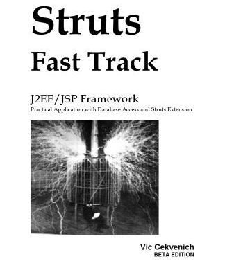 خرید و دانلود نسخه کامل کتاب Strusts Fast Track: J2EE/JSP Framework: Practical Application with Database Access and Struts Extension