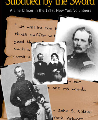 خرید و دانلود نسخه کامل کتاب Subdued by the Sword: A Line Officer in the 121st New York Volunteers