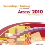 خرید و دانلود نسخه کامل کتاب Succeeding in Business with Microsoft Office Access 2010: A Problem-Solving Approach