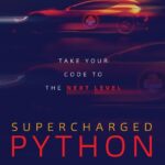 خرید و دانلود نسخه کامل کتاب Supercharged Python: Take Your Code to the Next Level
