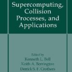 خرید و دانلود نسخه کامل کتاب Supercomputing Collision Processes and Applications