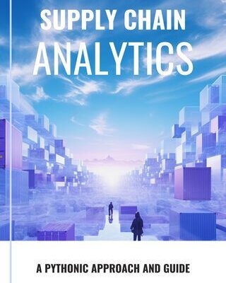 خرید و دانلود نسخه کامل کتاب Supply Chain Analytics: A Comprehensive Guide to supply chain analytics, harnessing Python to drive efficiency
