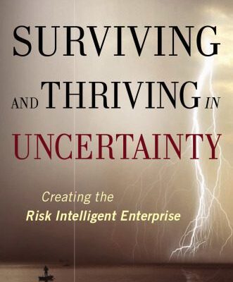 خرید و دانلود نسخه کامل کتاب Surviving and Thriving in Uncertainty: Creating The Risk Intelligent Enterprise