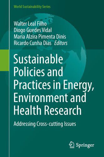 خرید و دانلود نسخه کامل کتاب Sustainable Policies and Practices in Energy, Environment and Health Research: Addressing Cross-cutting Issues_6864410d462c6.jpeg خرید و دانلود نسخه کامل کتاب Sustainable Policies and Practices in Energy, Environment and Health Research: Addressing Cross-cutting Issues