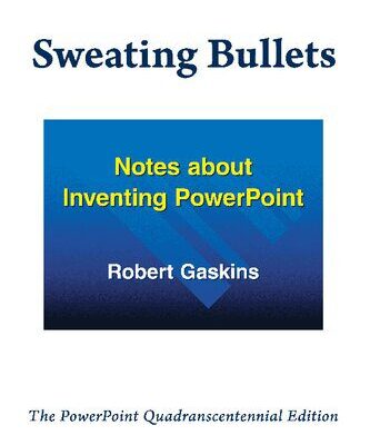 خرید و دانلود نسخه کامل کتاب Sweating Bullets: Notes about Inventing PowerPoint