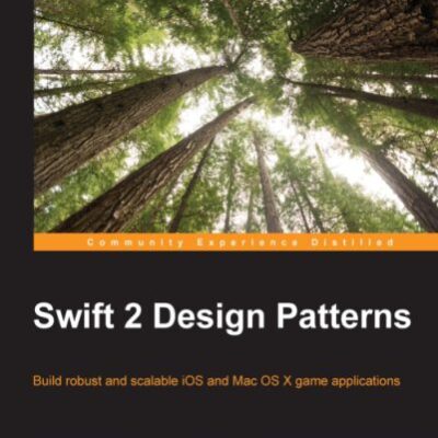خرید و دانلود نسخه کامل کتاب Swift 2 Design Patterns