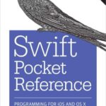 خرید و دانلود نسخه کامل کتاب Swift Pocket Reference: Programming for iOS and OS X