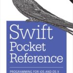 خرید و دانلود نسخه کامل کتاب Swift Pocket Reference: Programming for iOS and OS X