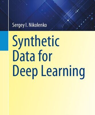 خرید و دانلود نسخه کامل کتاب Synthetic Data for Deep Learning