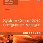 خرید و دانلود نسخه کامل کتاب System Center 2012 Configuration Manager (SCCM) Unleashed