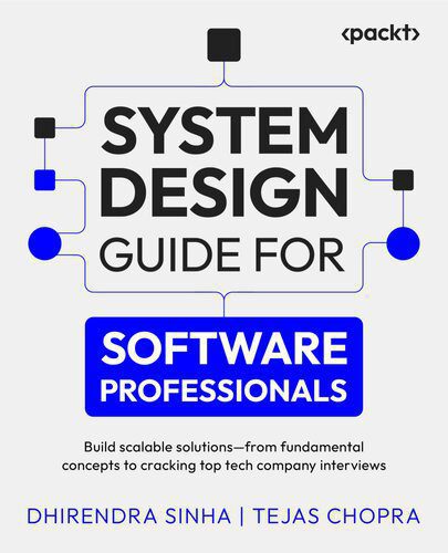 خرید و دانلود نسخه کامل کتاب System Design Guide for Software Professionals: Build scalable solutions – from fundamental concepts_68653e29bfd7d.jpeg خرید و دانلود نسخه کامل کتاب System Design Guide for Software Professionals: Build scalable solutions – from fundamental concepts