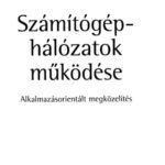 خرید و دانلود نسخه کامل کتاب Számítógép-hálózatok működése – Alkalmazásorientált megközelítés