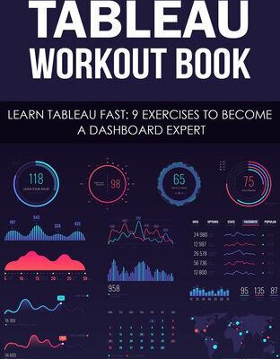 خرید و دانلود نسخه کامل کتاب Tableau Workout Book: Learn Tableau fast: 9 exercises to become a dashboard expert