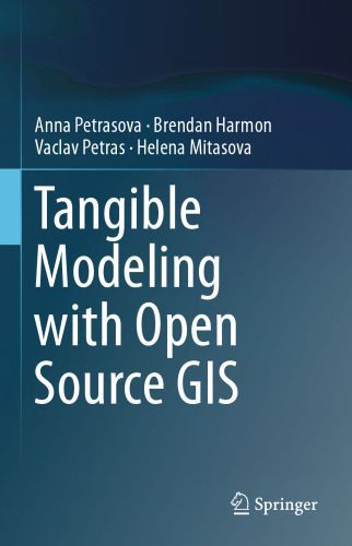خرید و دانلود نسخه کامل کتاب Tangible Modeling with Open Source GIS_6868e5b269907.jpeg خرید و دانلود نسخه کامل کتاب Tangible Modeling with Open Source GIS