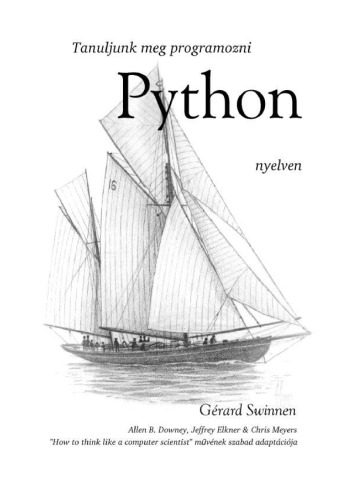 خرید و دانلود نسخه کامل کتاب Tanuljunk meg programozni Python nyelven_68765d8df0231.jpeg خرید و دانلود نسخه کامل کتاب Tanuljunk meg programozni Python nyelven