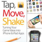 خرید و دانلود نسخه کامل کتاب Tap, move, shake : turning your game ideas into iPhone & iPad apps